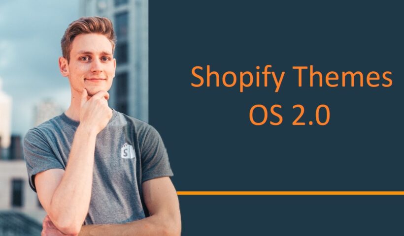 Shopify Themes OS 2.0