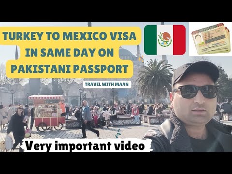 Turkey Visa from Pakistan and Mexico
