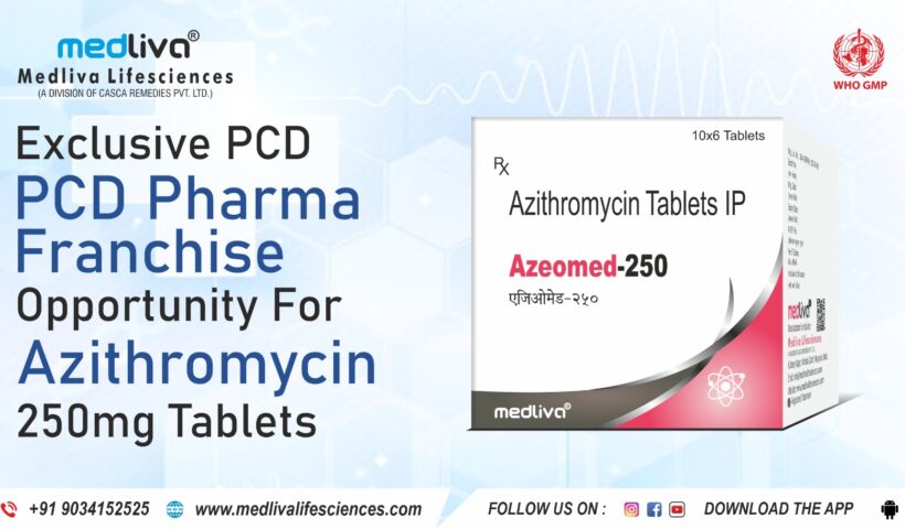 Exclusive PCD Pharma Franchise Opportunity for Azithromycin 250 mg Tablets